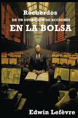 Immagine dell'editore per RECUERDOS DE UN OPERADOR DE ACCIONES EN LA BOLSA. venduto da KALAMO BOOKS