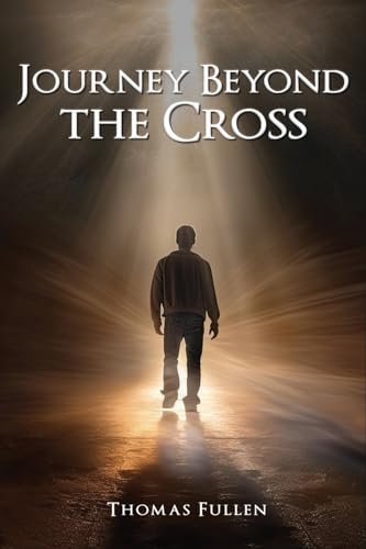 Stock image for Journey Beyond The Cross for sale by PBShop.store US