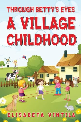 Stock image for Through Betty's Eyes a Village Childhood for sale by GreatBookPrices