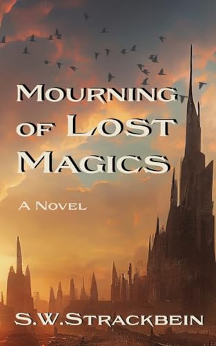 Stock image for Mourning of Lost Magics for sale by GreatBookPrices
