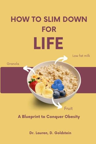 Stock image for How to Slim Down for Life: A Blueprint to Conquer Obesity for sale by GreatBookPrices