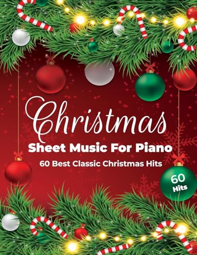 Stock image for Christmas Sheet Music For Piano: 60 Best Classic Christmas Hits for sale by California Books