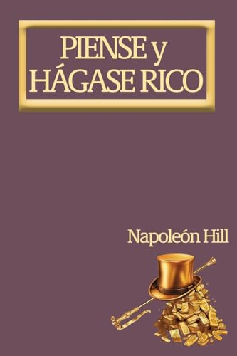 Imagen de archivo de Piense y Hgase Rico.: Nueva Traduccin, Basada En La Versin Original 1937. a la venta por GreatBookPrices