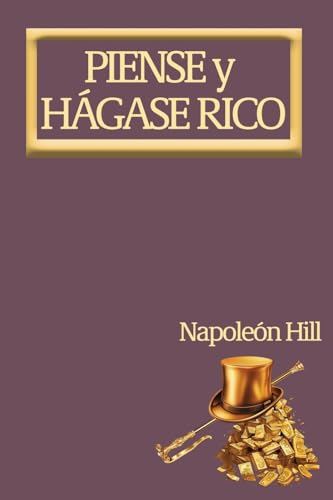 Stock image for Piense y Hgase Rico.: Nueva Traduccin, Basada En La Versin Original 1937. for sale by GreatBookPrices