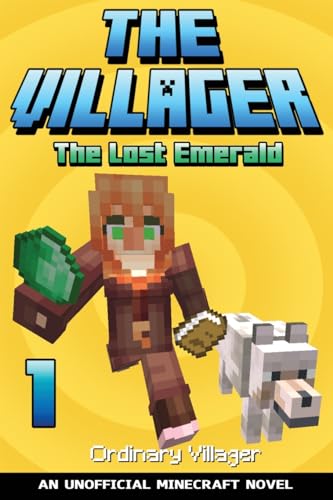 Stock image for The Villager Book 1: The Lost Emerald (An Unofficial Minecraft Book) for sale by California Books