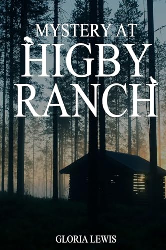 Stock image for Mystery at Higby Ranch for sale by GreatBookPrices