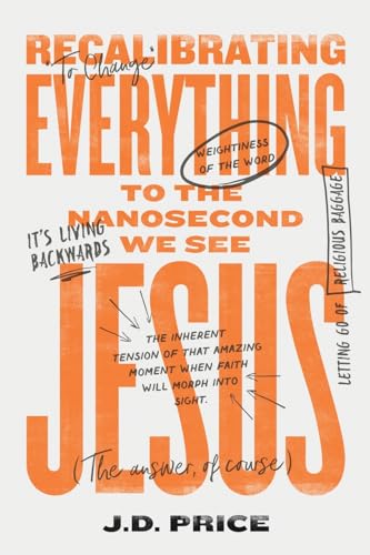 Imagen de archivo de Recalibrating Everything To the Nanosecond We See JESUS a la venta por GreatBookPrices