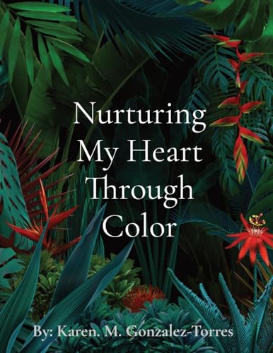 Beispielbild fr Nurturing My Heart Through Color zum Verkauf von GreatBookPrices
