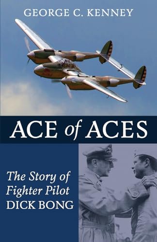 Beispielbild fr Ace of Aces: The Story of Fighter Pilot Dick Bong zum Verkauf von GreatBookPrices