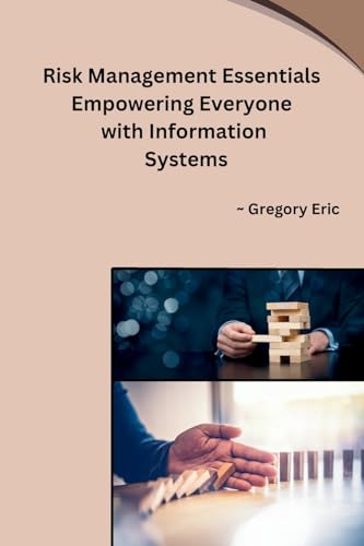 9798869042002: Risk Management Essentials Empowering Everyone with Information Systems