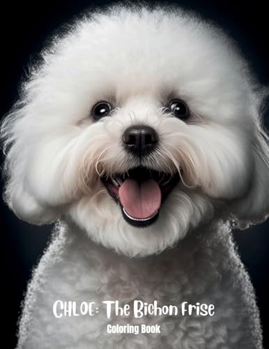 Stock image for Chloe The Bichon Frise Coloring Book for sale by GreatBookPrices