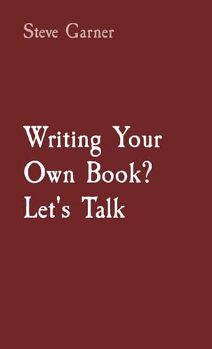 Stock image for Writing Your Own Book? Let's Talk for sale by Ria Christie Collections