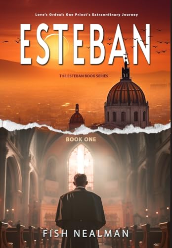 Stock image for Esteban: Love's Ordeal for sale by GreatBookPrices