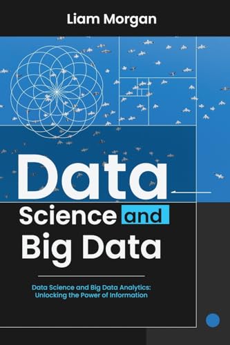 9798869063762: Data Science and Big Data: Data Science and Big Data Analytics: Unlocking the Power of Information