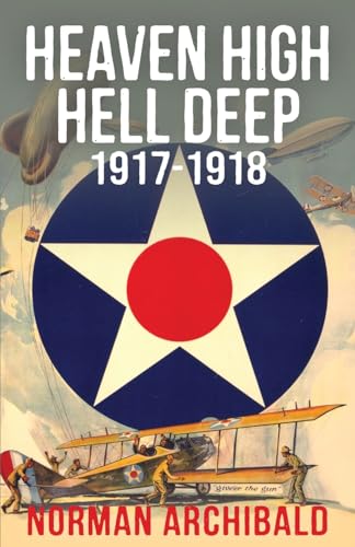 9798869070845: Heaven High, Hell Deep, 1917-1918