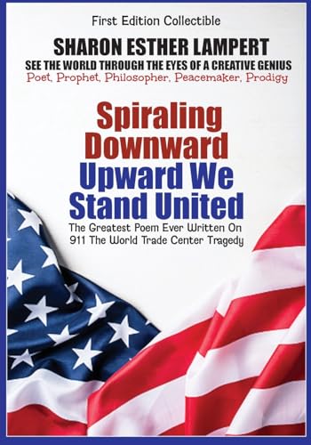 Stock image for 911: Spiraling Downward Upward We Stand Together ( Epic Poetry): World Famous Poem - Gift of Genius for sale by GreatBookPrices