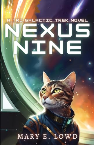Stock image for Nexus Nine: A Tri-Galactic Trek Novel for sale by California Books