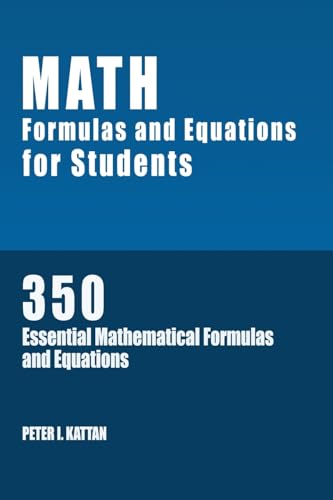 Imagen de archivo de Math Formulas and Equations for Students: 350 Essential Mathematical Formulas and Equations a la venta por GreatBookPrices