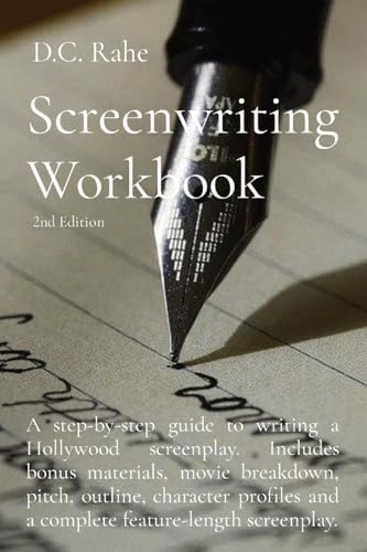Stock image for Screenwriting Workbook: A step-by-step guide to writing a Hollywood screenplay. Includes bonus materials, movie breakdown, pitch, outline, character profiles and a complete feature-length screenplay. for sale by Ria Christie Collections