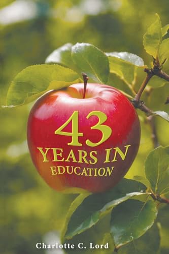 Stock image for 43 Years in Education for sale by GreatBookPrices