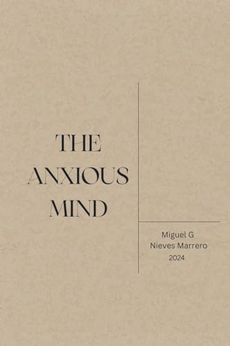 Beispielbild fr The Anxious Mind zum Verkauf von GreatBookPrices