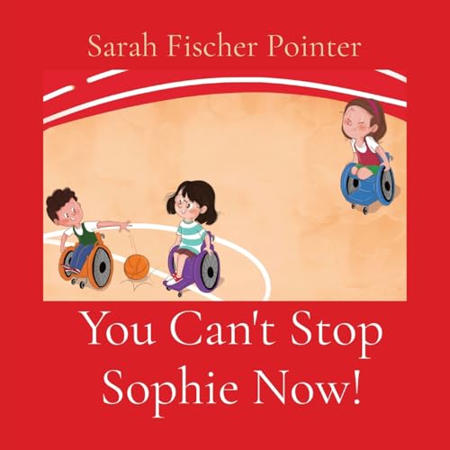 Immagine dell'editore per You Can't Stop Sophie Now! venduto da California Books