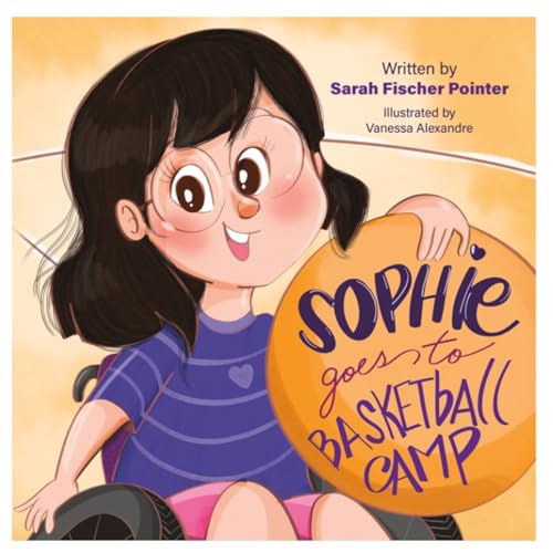Beispielbild fr Sophie Goes to Basketball Camp (Sophie Swanson) zum Verkauf von Ria Christie Collections