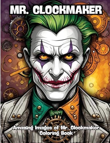 9798869163974: Mr. Clockmaker: Amazing Images of Mr. Clockmaker Coloring Book