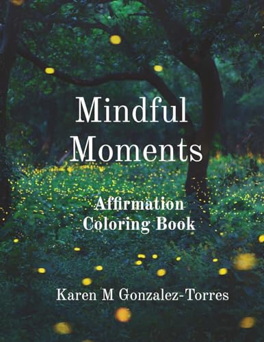 Beispielbild fr Mindful Moments: Affirmation Coloring Book zum Verkauf von GreatBookPrices