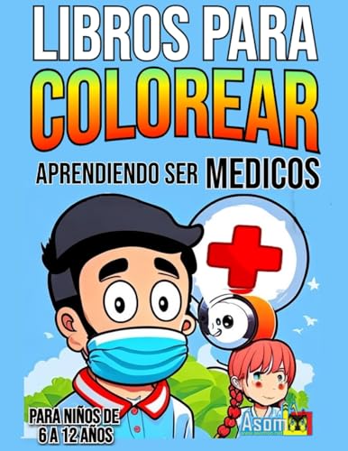 Imagen de archivo de Libros Para Colorear Para Nios Quieren Ser de Medicos (Paperback) a la venta por Grand Eagle Retail