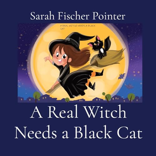 Beispielbild fr A Real Witch Needs a Black Cat zum Verkauf von Ria Christie Collections