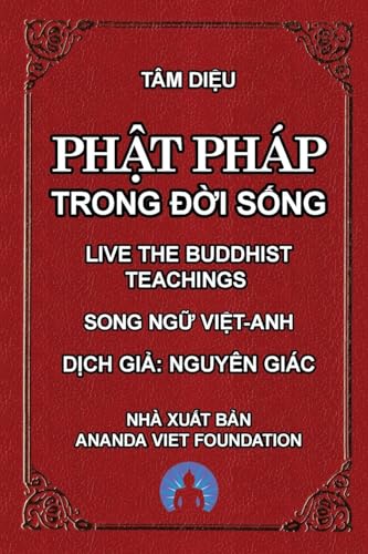 Beispielbild fr Ph?t Php Trong ??i S?ng - Live The Buddhist Teachings (Vietnamese Edition) zum Verkauf von California Books