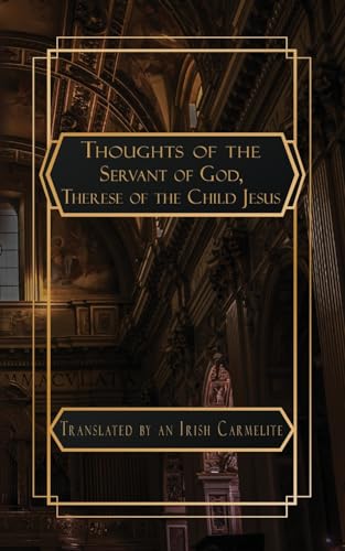 Beispielbild fr Thoughts of the Servant of God Therese of the Child Jesus zum Verkauf von California Books