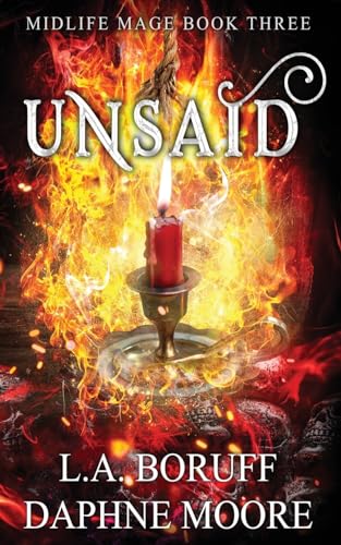 Beispielbild fr Unsaid: A Paranormal Women's Fiction Midlife Novel (Midlife Mage) zum Verkauf von California Books