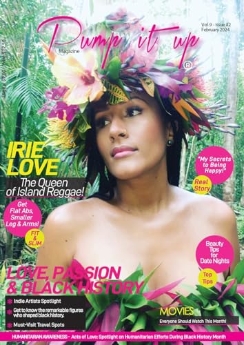 Stock image for Pump it up Magazine: Irie Love, The Queen of Island Reggae - Celebrating Love, Passion, and Black History Month for sale by Ria Christie Collections