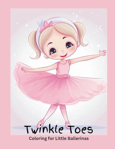 Stock image for Twinkle Toes Coloring for Little Ballerinas for sale by California Books