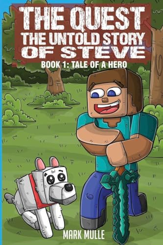 Imagen de archivo de The Quest: The Untold Story of Steve Book 1: The Tale of a Hero a la venta por GreatBookPrices
