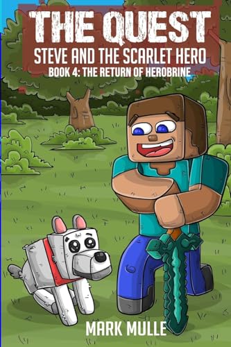Stock image for The Quest: Steve and the Scarlet Hero: Book 4: The Return of Herobrine for sale by GreatBookPrices