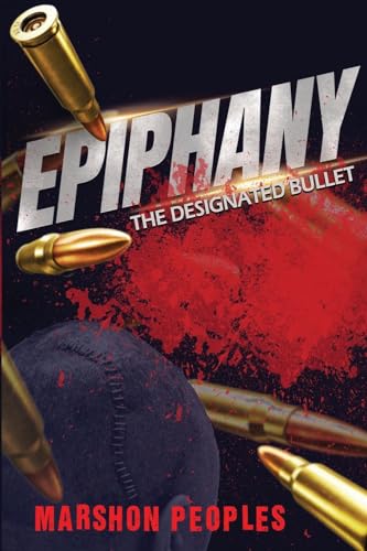 Stock image for Epiphany: The Designated Bullet for sale by GreatBookPrices