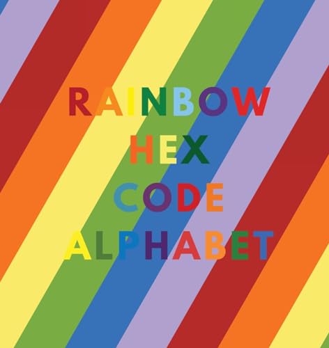 9798869224460: Rainbow Hex Code Alphabet