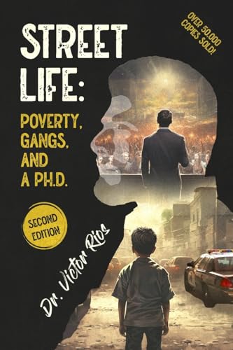 Stock image for Street Life: Poverty, Gangs, and a Ph.D. Second Edition for sale by GreatBookPrices
