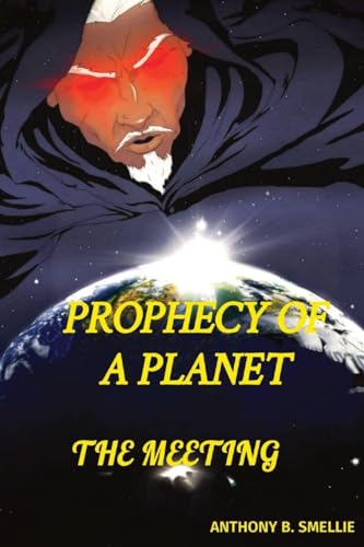 Beispielbild fr PROPHECY OF A PLANET: THE MEETING (1) zum Verkauf von California Books