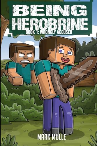 Stock image for Being Herobrine Book 1: Wrongly Accused for sale by GreatBookPrices