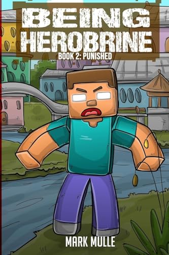 Stock image for Being Herobrine Book 2: Punished for sale by GreatBookPrices