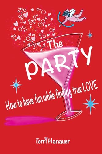 Stock image for The Party: How to Have Fun While Finding True Love for sale by GreatBookPrices