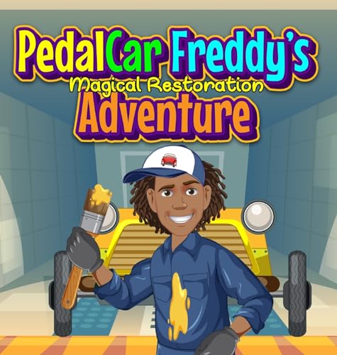 Beispielbild fr PedalCar Freddy's Magical Restoration Adventure zum Verkauf von California Books