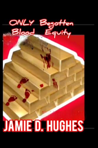 Stock image for Only Begotten Blood Equity for sale by GreatBookPrices