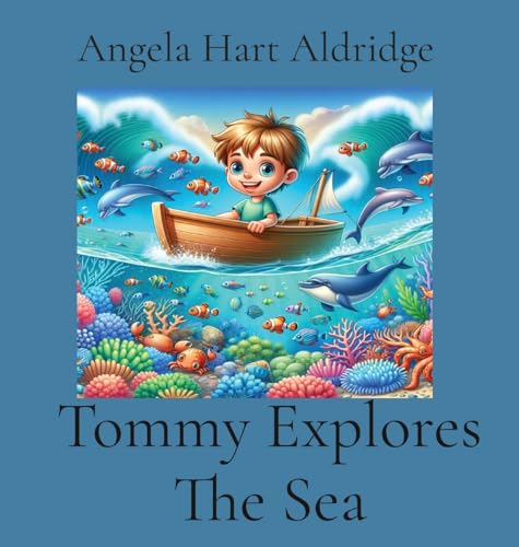 Stock image for Tommy Explores The Sea for sale by California Books