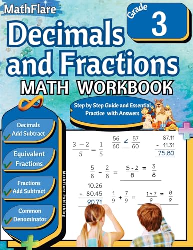 9798869372659: Decimals and Fractions Math Workbook 3rd Grade: Fractions and Decimals Grade 3, Adding and Subtracting Decimals and Fractions, Comparing Fractions, Equivalent Fractions (1) (Mathflare Workbooks)