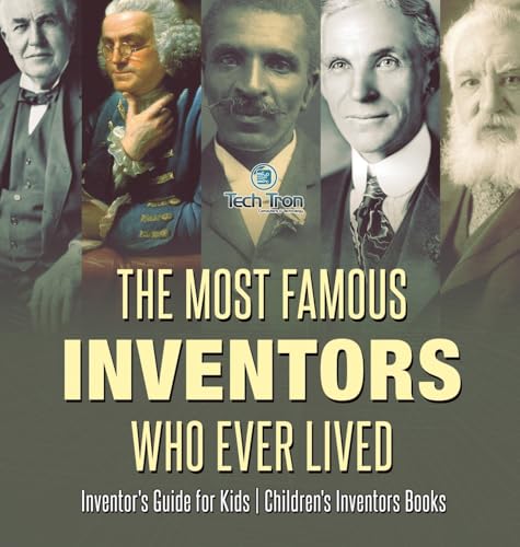 Stock image for The Most Famous Inventors Who Ever Lived Inventor's Guide for Kids Children's Inventors Books for sale by GreatBookPricesUK